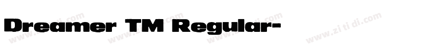 Dreamer TM Regular字体转换